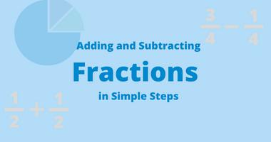 Adding and Subtracting Fractions in Simple Steps