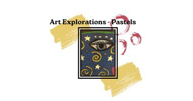 Art Explorations - Pastels