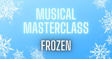 Musical Theatre Masterclass: Frozen