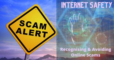 Internet Safety: Recognizing and Avoiding Online Scams