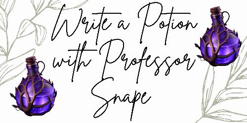 Write a Potion with Professor Snape
